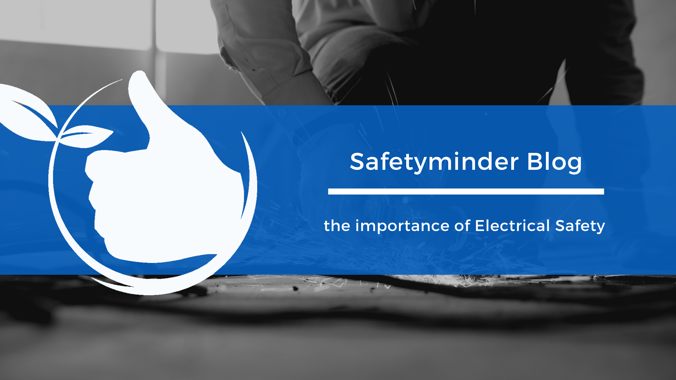 The Importance of Electrical Safety Safetyminder